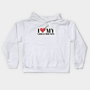 I love my grillfriends. Bbq, meat and friends! And I love my girlfriends too! Kids Hoodie